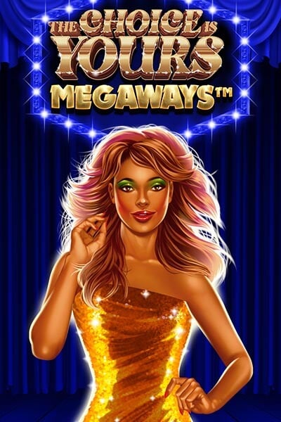 The Choice is Yours Megaways