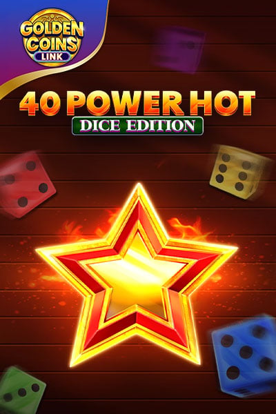 40 Power Hot Dice Edition Golden Coins Link