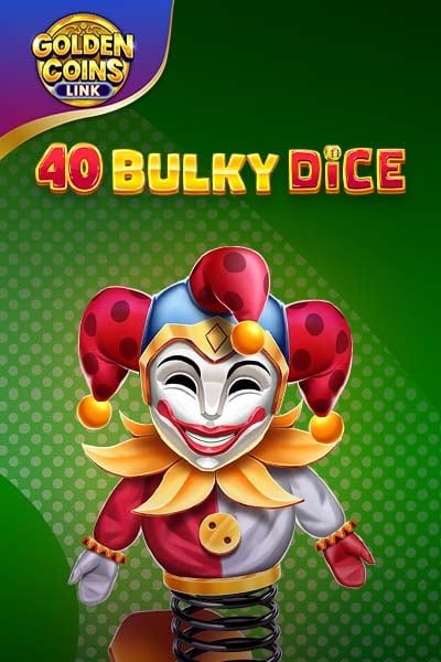 40 Bulky Dice Golden Coins Link