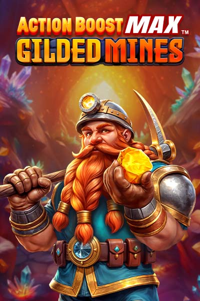 Action Boost Max Gilded Mines