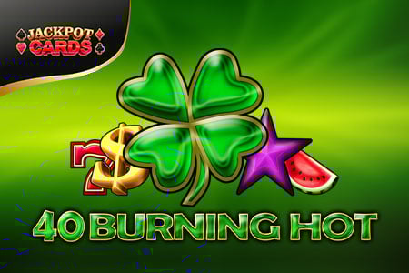 40 Burning Hot